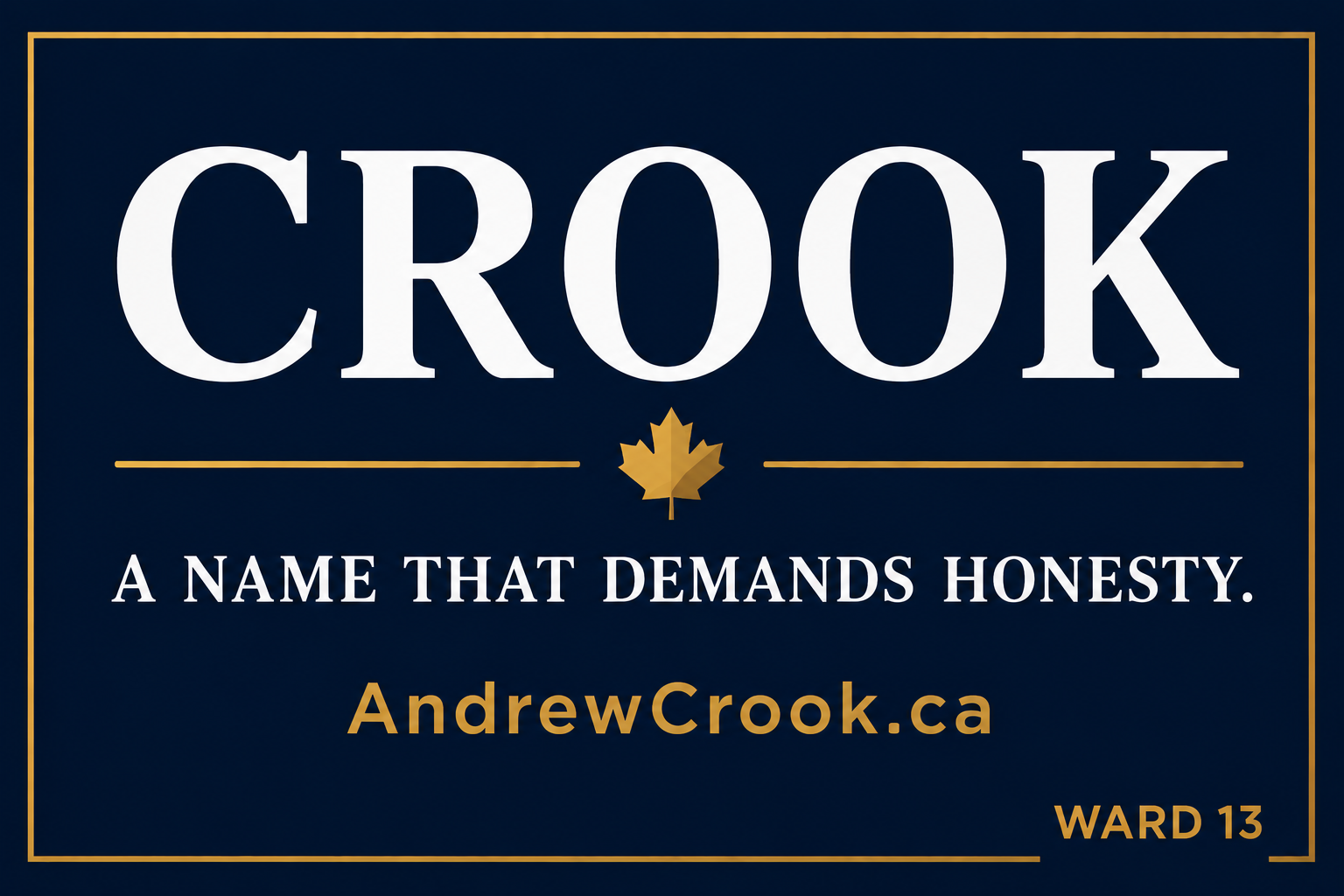 CROOK - A name that demands honesty - AndrewCrook.ca - Ward 13